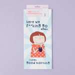 Rosie Made a Thing Tea Towel - Here We Go