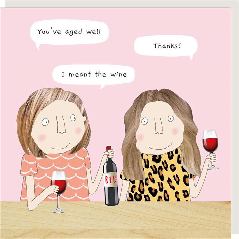 Rosie Made A Thing - Aged Well - Humour Card